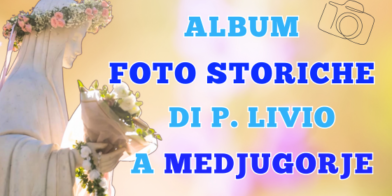 Copertina album foto storiche di P. Livio a Medjugorje