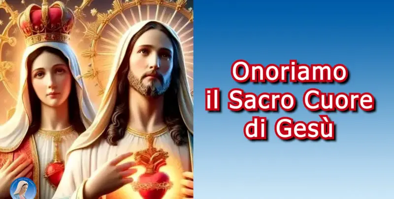 ONORIAMO IL SACRO CUORE DI GESU