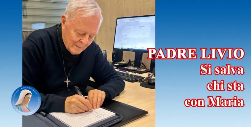 Padre Livio: Si salva chi sta con Maria - 20 Giugno 2024