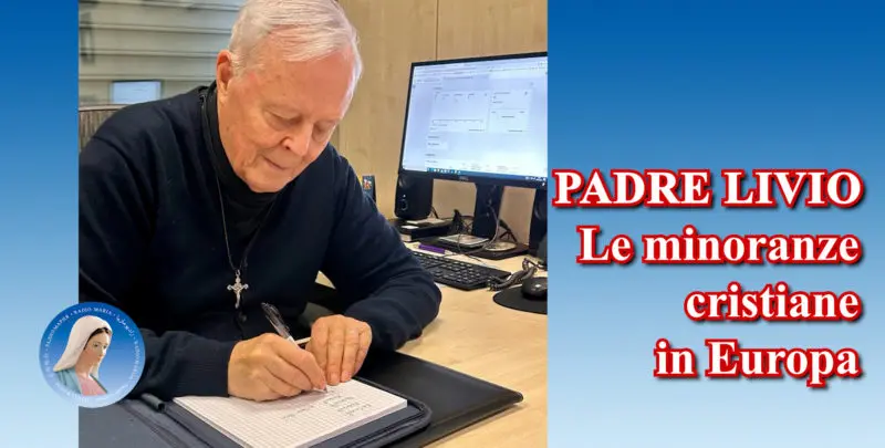 Padre Livio: Le minoranze cristiane in Europa - 30 Luglio 2024