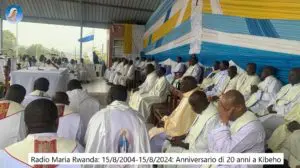 ANNIVERSARIO DI 20 ANNI PER RADIO MARIA RWANDA A KIBEHO (1582024)