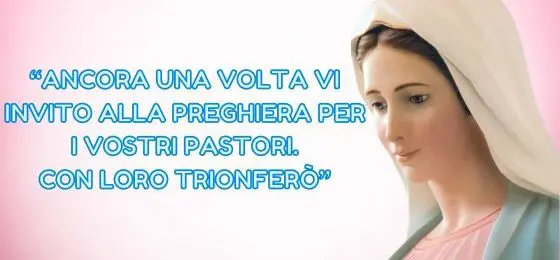 2.I MESSAGGI DELLA REGINA DELLA PACE AI PASTORI