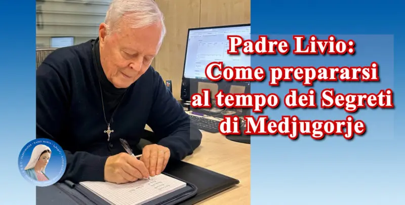 Padre Livio: Come prepararsi al tempo dei Segreti di Medjugorje - 13 Novembre 2024