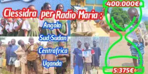 Aggiornamenti della Clessidra per Radio Maria Angola/ Sud Sudan/ Centro Africa/ Uganda 29-01-2025