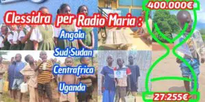 Aggiornamenti della Clessidra per Radio Maria Angola/ Sud Sudan/ Centro Africa/ Uganda 10-02-2025