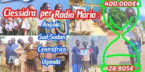 Aggiornamenti della Clessidra per Radio Maria Angola/ Sud Sudan/ Centro Africa/ Uganda 11-02-2025