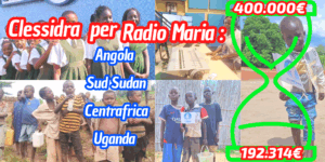 Aggiornamenti della Clessidra per Radio Maria Angola/ Sud Sudan/ Centro Africa/ Uganda 03-07-2025