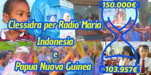 Aggiornamenti della Clessidra per Radio Maria in Indonesia e Radio Maria in Papua Nuova Guinea 19-09-2025