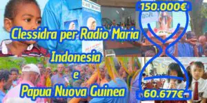 Aggiornamenti della Clessidra per Radio Maria in Indonesia e Radio Maria in Papua Nuova Guinea 21-07-2025