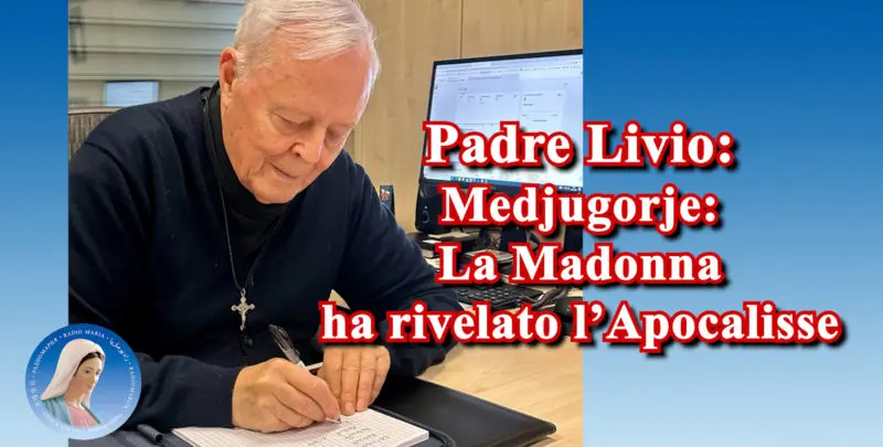 Padre Livio: Medjugorje: La Madonna ha rivelato l'Apocalisse - 7 Luglio 2025