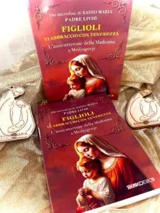 Figlioli vi abbraccio con tenerezza