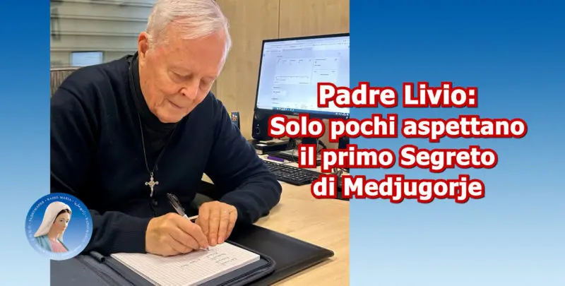 Padre Livio: Solo pochi aspettano il primo Segreto di Medjugorje