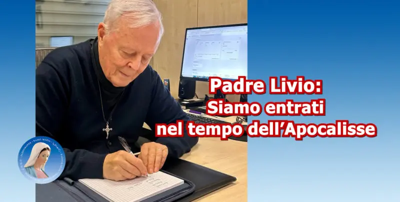 Padre Livio: Siamo entrati nel tempo dell'Apocalisse - 16/01/2026