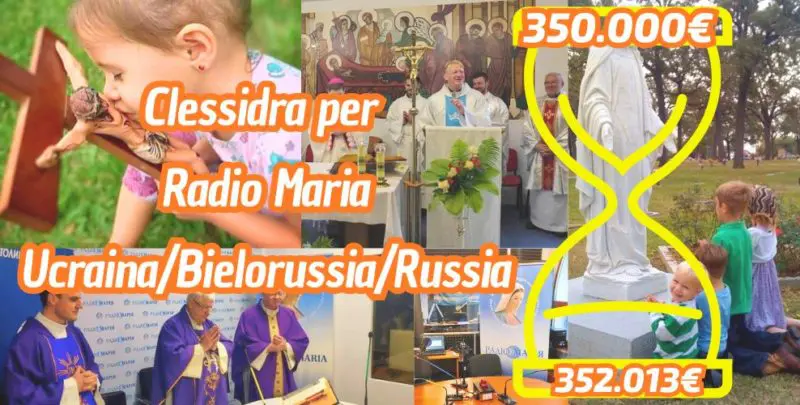 Aggiornamenti della Clessidra per Radio Maria Ucraina/ Bielorussia / Russia 27-05-2026