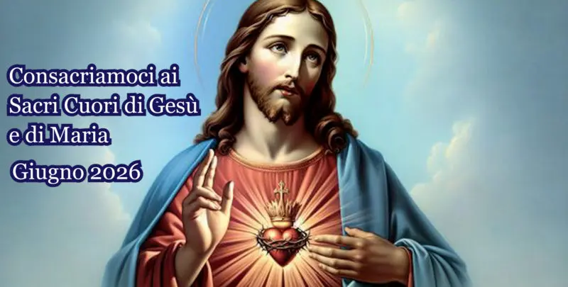 Consacriamoci ai Sacri Cuori di Gesù e di Maria
