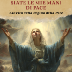 Siate le mie mani di Pace Siate le mie mani di Pace