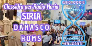 Aggiornamenti della Clessidra per Radio Maria Siria: Damasco – Homs 07-10-2026
