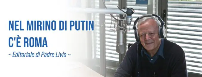 Nel mirino di Putin c'è Roma - Editoriale di P. Livio - 06/10/2026