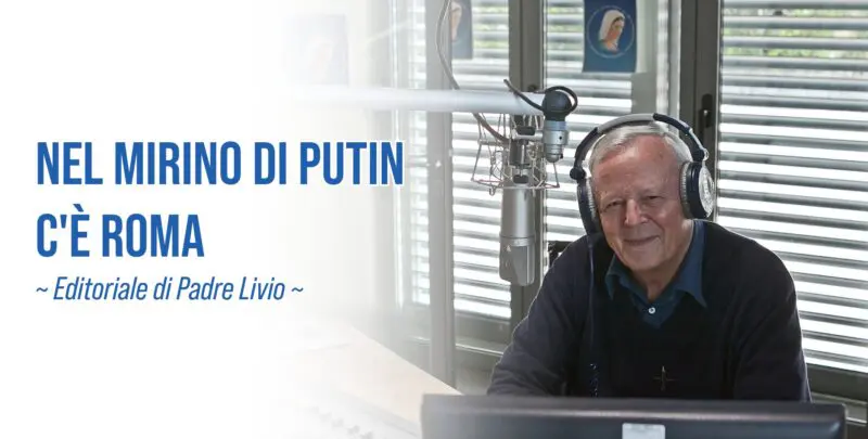 Nel mirino di Putin c'è Roma - Editoriale di P. Livio - 06/10/2026