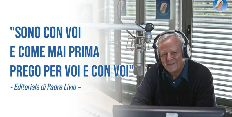 COP_"Sono con voi e come mai prima prego per voi e con voi" - Editoriale
