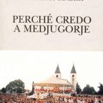 Padre Livio Fanzaga Perchè credo a Medjugorje Padre Livio Fanzaga Perchè credo a Medjugorje