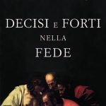 Padre Livio Fanzaga decisi e forti nella fede Padre Livio Fanzaga decisi e forti nella fede