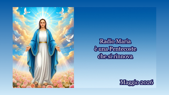 Radio Maria è una Pentecoste che si rinnova