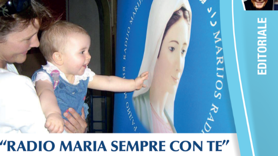 Le vostre testimonianze di vita con Radio Maria