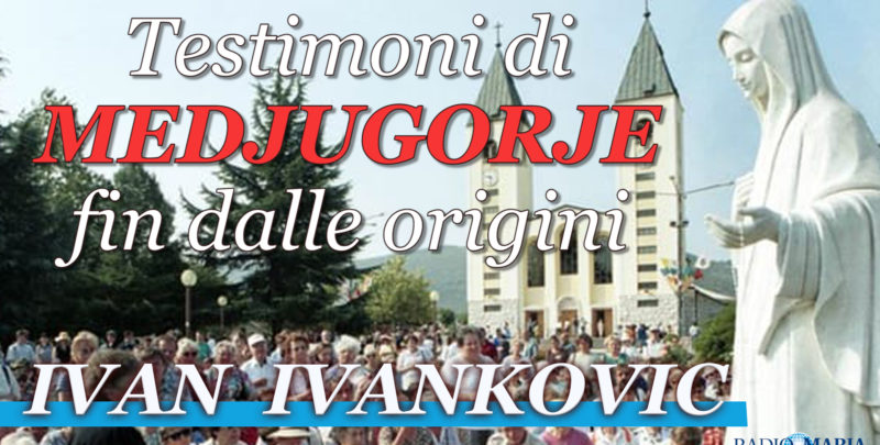 Testimoni di Medjugorje fin dalle origini