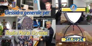 Clessidra generale per Radio Maria Ucraina 14-04-2022