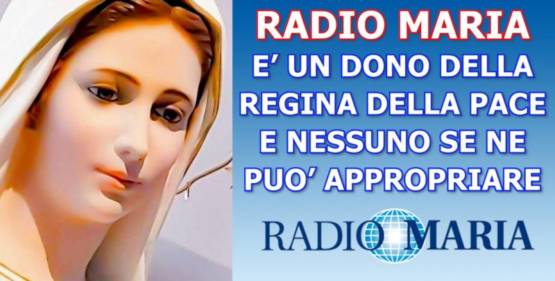 #RADIO #MARIA E’ UN DONO DELLA #REGINA DELLA #PACE E NESSUNO SE NE PUO’ APPROPRIARE
