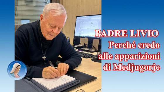 Padre Livio: Perché credo alle apparizioni di Medjugorje - 30 Gennaio 2024