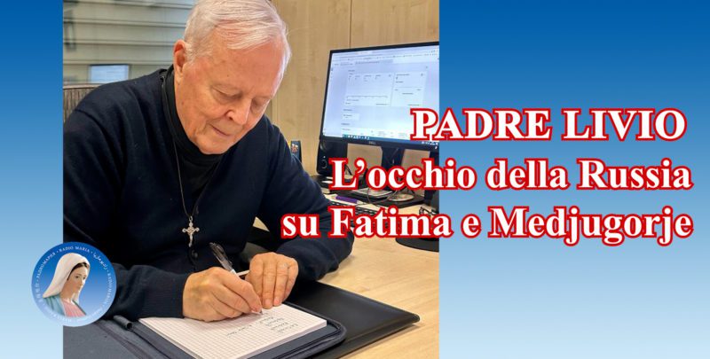 Padre Livio: L'occhio della Russia su Fatima e Medjugorje - 8 Febbraio 2024