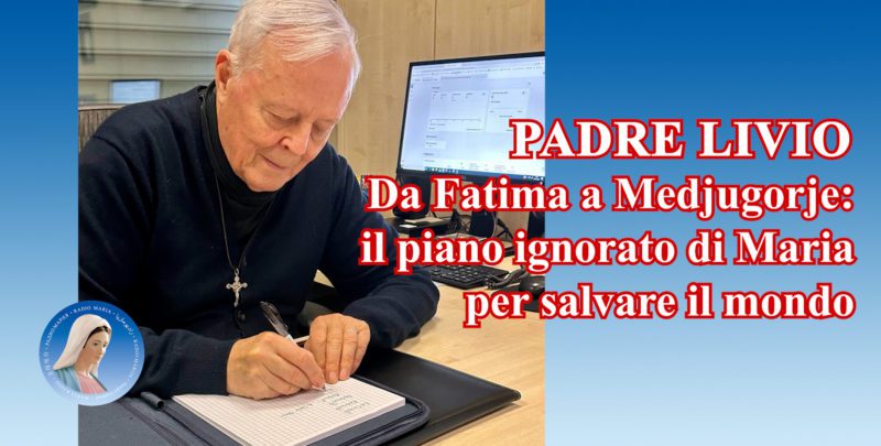 Padre Livio: Da Fatima a Medjugorje: il piano ignorato di Maria per salvare il mondo - 13 Maggio 2024