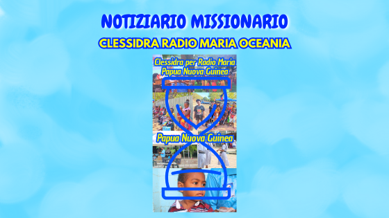 Notiziario missionario Papua Nuova Guinea