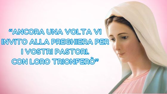 2.I MESSAGGI DELLA REGINA DELLA PACE AI PASTORI