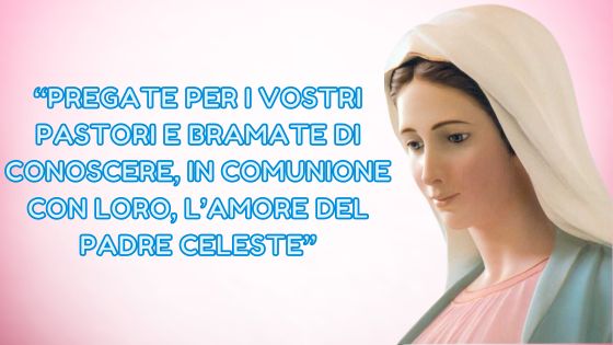 25.I MESSAGGI DELLA REGINA DELLA PACE AI PASTORI