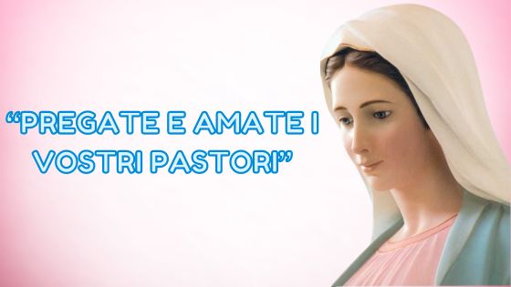 49.I MESSAGGI DELLA REGINA DELLA PACE AI PASTORI