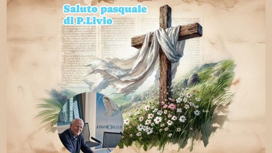 Saluto pasquale di Padre Livio