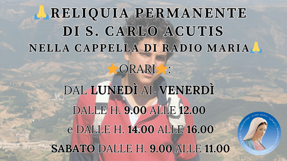 Orari venerazione reliquia San carlo Acutis