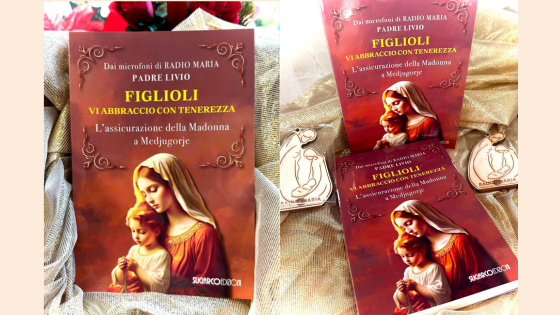 Figlioli vi abbraccio con tenerezza