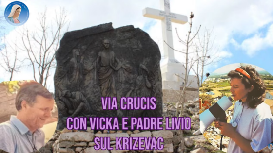 VIA CRUCIS CON VICKA E PADRE LIVIO SUL KRIZEVAC